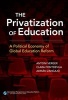 The Privatization of Education - A Political Economy of Global Education Reform (Paperback) - Antoni Verger Photo