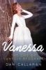 Vanessa - The Life of Vanessa Redgrave (Hardcover) - Dan Callahan Photo