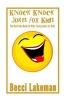 Knock Knock Jokes for Kids - The Best Joke Book for Kids: Funny Jokes for Kids (Paperback) - Becci Lakeman Photo