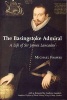 The Basingstoke Admiral - A Life of Sir James Lancaster (Paperback) - Michael Franks Photo