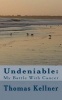 Undeniable - My Battle with Cancer (Paperback) - MR Thomas E Kellner Jr Photo