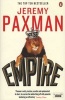 Empire - What Ruling the World Did to the British (Paperback) - Jeremy Paxman Photo