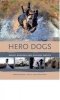 Hero Dogs - Secret Missions and Selfless Service (Hardcover) - Ronald L Aiello Photo