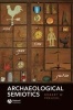 Archaeological Semiotics (Hardcover, New) - Robert W Preucel Photo