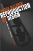 Reproduction by Design - Sex, Robots, Trees, and Test-tube Babies in Interwar Britain (Hardcover, New) - Angus McLaren Photo