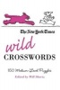  Wild Crosswords - 150 Medium-Level Puzzles (Paperback) - The New York Times Photo