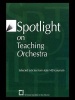 Spotlight on Teaching Orchestra - Selected Articles from State MEA Journals (Paperback) - The National Association for Music Education MENC Photo