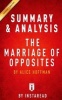 Summary & Analysis - The Marriage of Opposites - By Alice Hoffman (Paperback) - Instaread Photo