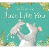 Just Like You (Paperback) - Jan Fearnley Photo