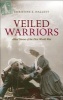 Veiled Warriors - Allied Nurses of the First World War (Hardcover) - Christine E Hallett Photo