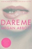 Dare Me (Paperback, New edition) - Megan Abbott Photo