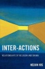 Inter-Actions - Relationships of Religion and Drama (Paperback) - Nelvin Vos Photo