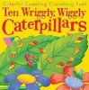 10 Wriggly Wiggly Caterpillars (Paperback) - Debbie Tarbett Photo