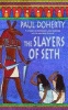 The Slayers of Seth (Paperback, New Ed) - Paul Doherty Photo