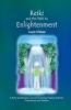 Reiki and the Path to Enlightenment - A Reiki and Shamanic Journal for Energy Healing Students, Practitioners and Teachers (Paperback) - Laura ONeale Photo