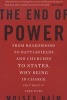 The End Of Power - From Boardrooms To Battlefields And Churches To States, Why Being In Charge Isn't What It Used To Be (Paperback) - Moises Naim Photo