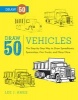 Vehicles - The Step-by-step Way to Draw Speedboats, Spaceships, Fire Trucks and Many More (Paperback) - Lee J Ames Photo