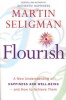 Flourish - A New Understanding of Happiness and Well-Being - and How to Achieve Them (Paperback) - Martin EP Seligman Photo