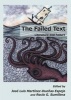 The Failed Text - Literature and Failure (Hardcover, 1st Unabridged) - Jose Luis Martinez Duenas Espejo Photo