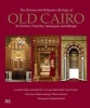 The History and Religious Heritage of Old Cairo - Its Fortress, Churches, Synagogue, and Mosque (Paperback) - Morris Jackson Photo