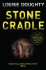 Stone Cradle (Paperback, Re-issue) - Louise Doughty Photo