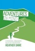 Adventures in Mind - A Personal Obsession with the Mountains (Paperback) - Heather Dawe Photo