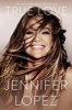 True Love (Paperback) - Jennifer Lopez Photo