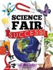 Science Fair Success! (Paperback) - Kirsten Larson Photo