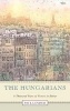 The Hungarians - A Thousand Years of Victory in Defeat (Paperback, New edition) - Paul Lendvai Photo