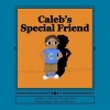 Caleb's Special Friend (Paperback) - Callena Fitzpatrick Photo