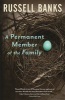 A Permanent Member of the Family (Paperback, Main) - Russell Banks Photo