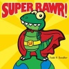 Super Rawr! (Hardcover) - Todd H Doodler Photo