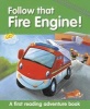 Follow That Fire Engine! - A First Reading Adventure Book (Paperback) - Nicola Baxter Photo