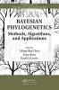 Bayesian Phylogenetics - Methods, Algorithms, and Applications (Hardcover) - Minghui Chen Photo