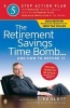 The Retirement Savings Time Bomb . . . and How to Defuse It - A Five-Step Action Plan for Protecting Your Iras, 401(k)S, and Other Retirement Plans from Near Annihilation by the Taxman (Paperback, Revised, Update) - Ed Slott Photo