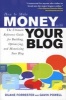 How to Make Money with Your Blog - The Ultimate Reference Guide for Building, Optimizing, and Monetizing Your Blog (Paperback) - Duane Forrester Photo