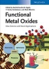 Functional Metal Oxides - New Science and Novel Applications (Hardcover) - Satishchandra Balkrishna Ogale Photo