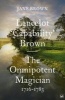 Lancelot 'Capability' Brown - The Omnipotent Magician, 1716-1783 (Paperback) - Jane Brown Photo