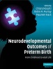 Neurodevelopmental Outcomes of Preterm Birth - From Childhood to Adult Life (Hardcover, New) - Chiara Nosarti Photo