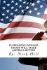 151 Reasons Donald Trump Will Make America Better (Paperback) - Nick Hill Photo