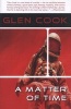 A Matter of Time (Paperback) - Glen Cook Photo