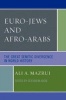 Euro-Jews and Afro-Arabs - The Great Semitic Divergence in World History (Paperback) - Ali A Mazrui Photo