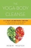 The Yoga-Body Cleanse - A 7-day Ayurvedic Detox to Rejuvenate Your Body and Calm Your Mind (Paperback) - Robin Westen Photo