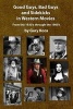 Good Guys, Bad Guys, and Sidekicks in Western Movies - From the 1930's Through the 1960's (Paperback) - Gary Koca Photo