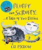 Fluffy and Scruffy (Paperback, 2nd Revised edition) - Liz Pichon Photo