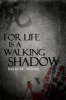 For Life is a Walking Shadow (Hardcover) - Barry McArthur Photo