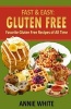 Fast & Easy - Gluten Free Recipe: Favorite Gluten Free Recipes of All Time (Paperback) - Annie White Photo