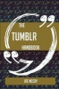 The Tumblr Handbook - Everything You Need to Know about Tumblr (Paperback) - Joe Mccoy Photo