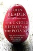 The Untold History of the Potato (Paperback) - John Reader Photo