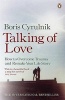 Talking of Love - How to Overcome Trauma and Remake Your Life Story (Paperback) - Boris Cyrulnik Photo